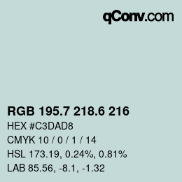 カラーコード: RGB 195.7 218.6 216 | qconv.com