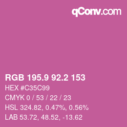 カラーコード: RGB 195.9 92.2 153 | qconv.com