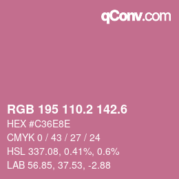 カラーコード: RGB 195 110.2 142.6 | qconv.com