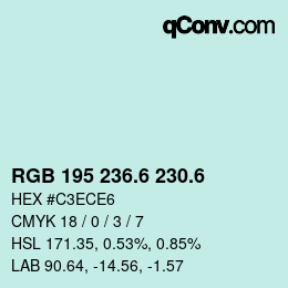 カラーコード: RGB 195 236.6 230.6 | qconv.com