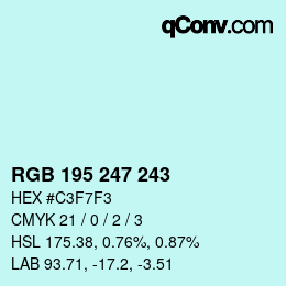 カラーコード: RGB 195 247 243 | qconv.com