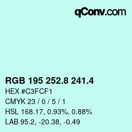 カラーコード: RGB 195 252.8 241.4 | qconv.com