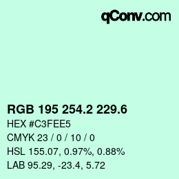 カラーコード: RGB 195 254.2 229.6 | qconv.com