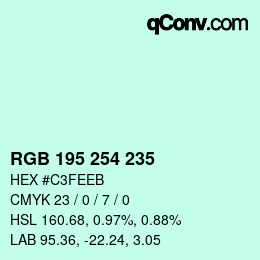 カラーコード: RGB 195 254 235 | qconv.com