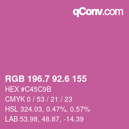 カラーコード: RGB 196.7 92.6 155 | qconv.com