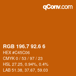 カラーコード: RGB 196.7 92.6 6 | qconv.com