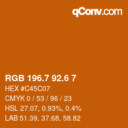カラーコード: RGB 196.7 92.6 7 | qconv.com