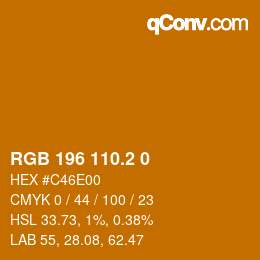 カラーコード: RGB 196 110.2 0 | qconv.com