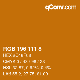 颜色代码: RGB 196 111 8 | qconv.com