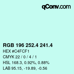 カラーコード: RGB 196 252.4 241.4 | qconv.com
