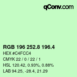 カラーコード: RGB 196 252.8 196.4 | qconv.com