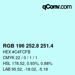 カラーコード: RGB 196 252.8 251.4 | qconv.com