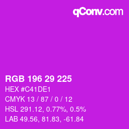 カラーコード: RGB 196 29 225 | qconv.com