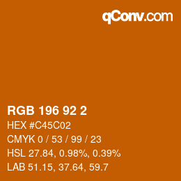 カラーコード: RGB 196 92 2 | qconv.com