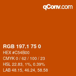 カラーコード: RGB 197.1 75 0 | qconv.com