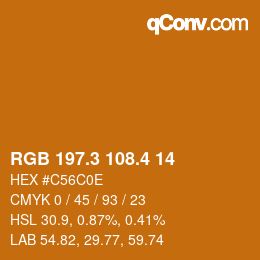 カラーコード: RGB 197.3 108.4 14 | qconv.com