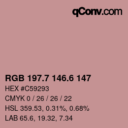 カラーコード: RGB 197.7 146.6 147 | qconv.com