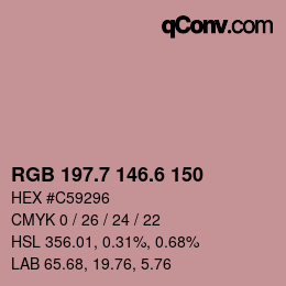 カラーコード: RGB 197.7 146.6 150 | qconv.com