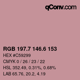 カラーコード: RGB 197.7 146.6 153 | qconv.com