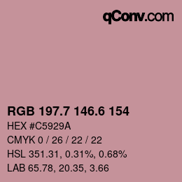 カラーコード: RGB 197.7 146.6 154 | qconv.com