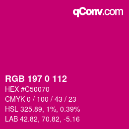 カラーコード: RGB 197 0 112 | qconv.com