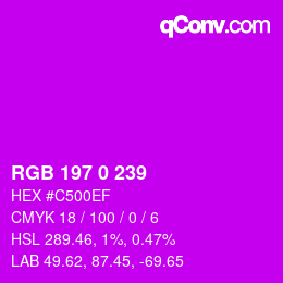 Color code: RGB 197 0 239 | qconv.com
