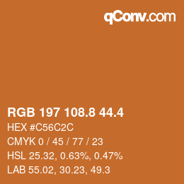 カラーコード: RGB 197 108.8 44.4 | qconv.com