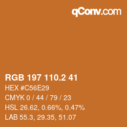 Color code: RGB 197 110.2 41 | qconv.com