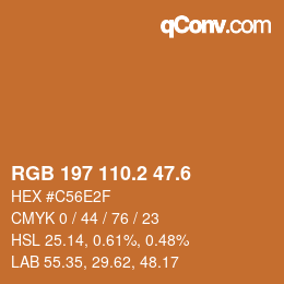 カラーコード: RGB 197 110.2 47.6 | qconv.com