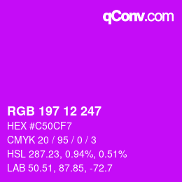 Color code: RGB 197 12 247 | qconv.com