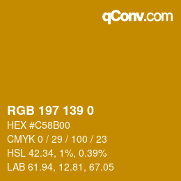 カラーコード: RGB 197 139 0 | qconv.com