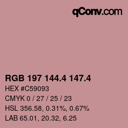 カラーコード: RGB 197 144.4 147.4 | qconv.com