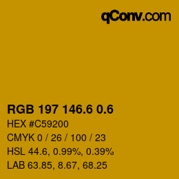カラーコード: RGB 197 146.6 0.6 | qconv.com
