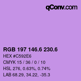 カラーコード: RGB 197 146.6 230.6 | qconv.com