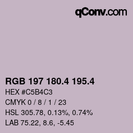 カラーコード: RGB 197 180.4 195.4 | qconv.com