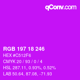 カラーコード: RGB 197 18 246 | qconv.com
