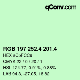 カラーコード: RGB 197 252.4 201.4 | qconv.com