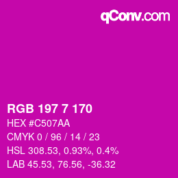 颜色代码: RGB 197 7 170 | qconv.com