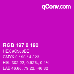 カラーコード: RGB 197 8 190 | qconv.com