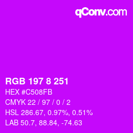 Color code: RGB 197 8 251 | qconv.com
