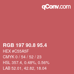 カラーコード: RGB 197 90.8 95.4 | qconv.com