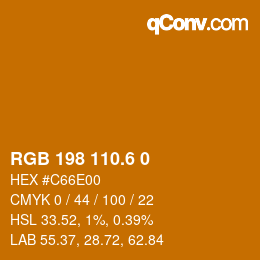 カラーコード: RGB 198 110.6 0 | qconv.com