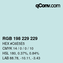 Farbcode: RGB 198 229 229 | qconv.com