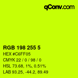 Color code: RGB 198 255 5 | qconv.com