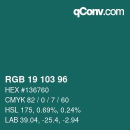 Color code: RGB 19 103 96 | qconv.com