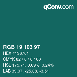 Color code: RGB 19 103 97 | qconv.com