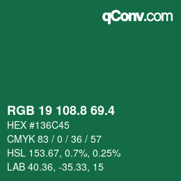 カラーコード: RGB 19 108.8 69.4 | qconv.com
