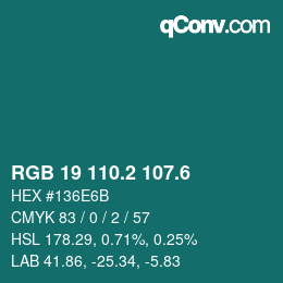 カラーコード: RGB 19 110.2 107.6 | qconv.com