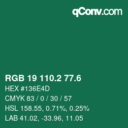 カラーコード: RGB 19 110.2 77.6 | qconv.com