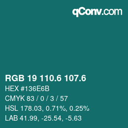 カラーコード: RGB 19 110.6 107.6 | qconv.com